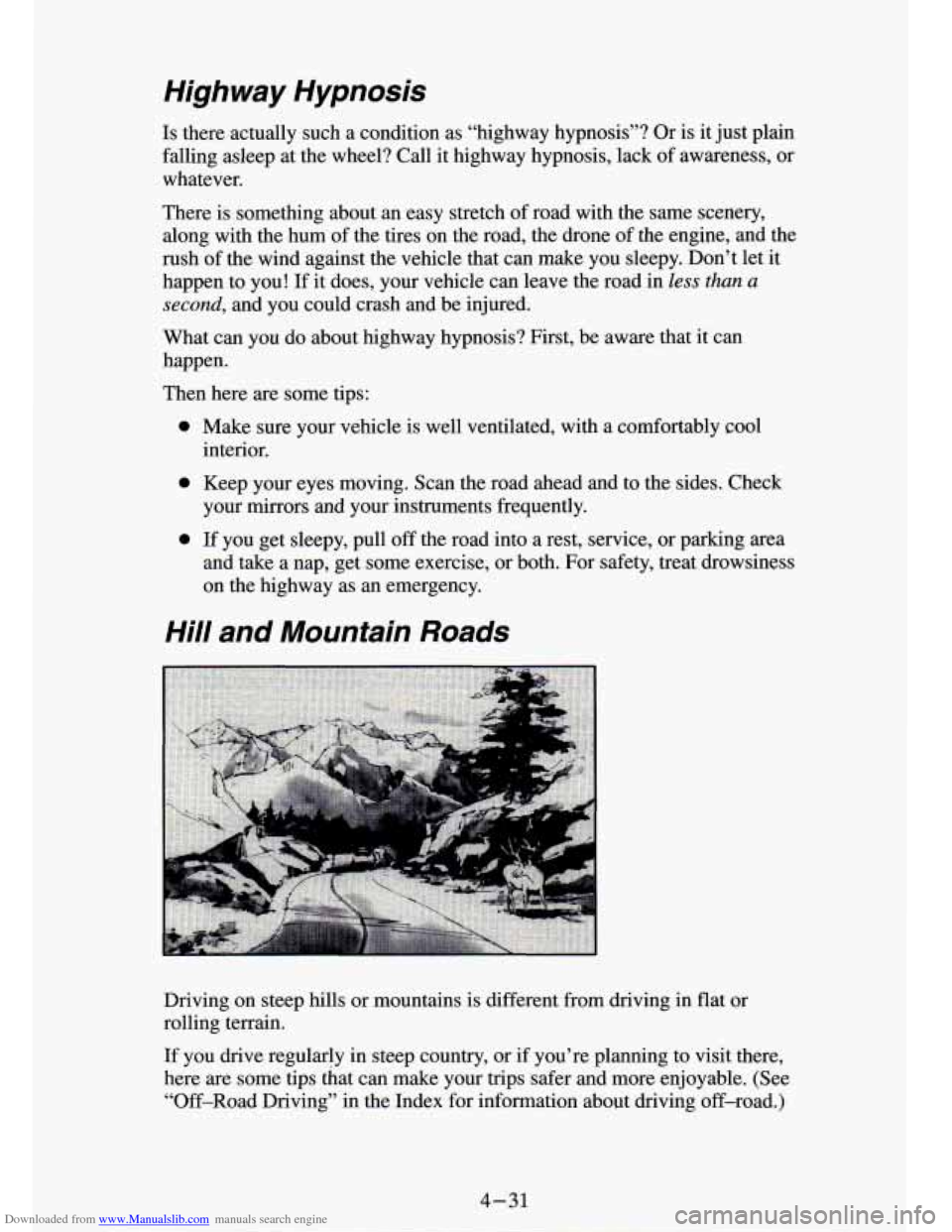CHEVROLET S10 1994 2.G Owners Manual Downloaded from www.Manualslib.com manuals search engine High  way  Hypnosis 
Is there  actually  such  a  condition  as  “highway  hypnosis”? Or is  it  just  plain 
falling  asleep  at the  whee