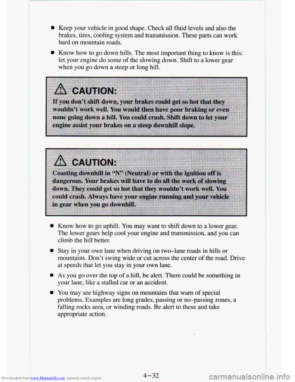 CHEVROLET S10 1994 2.G Owners Manual Downloaded from www.Manualslib.com manuals search engine Keep  your  vehicle  in  good  shape.  Check  all  fluid  levels  and also the 
brakes,  tires,  cooling  system  and  transmission.  These  pa