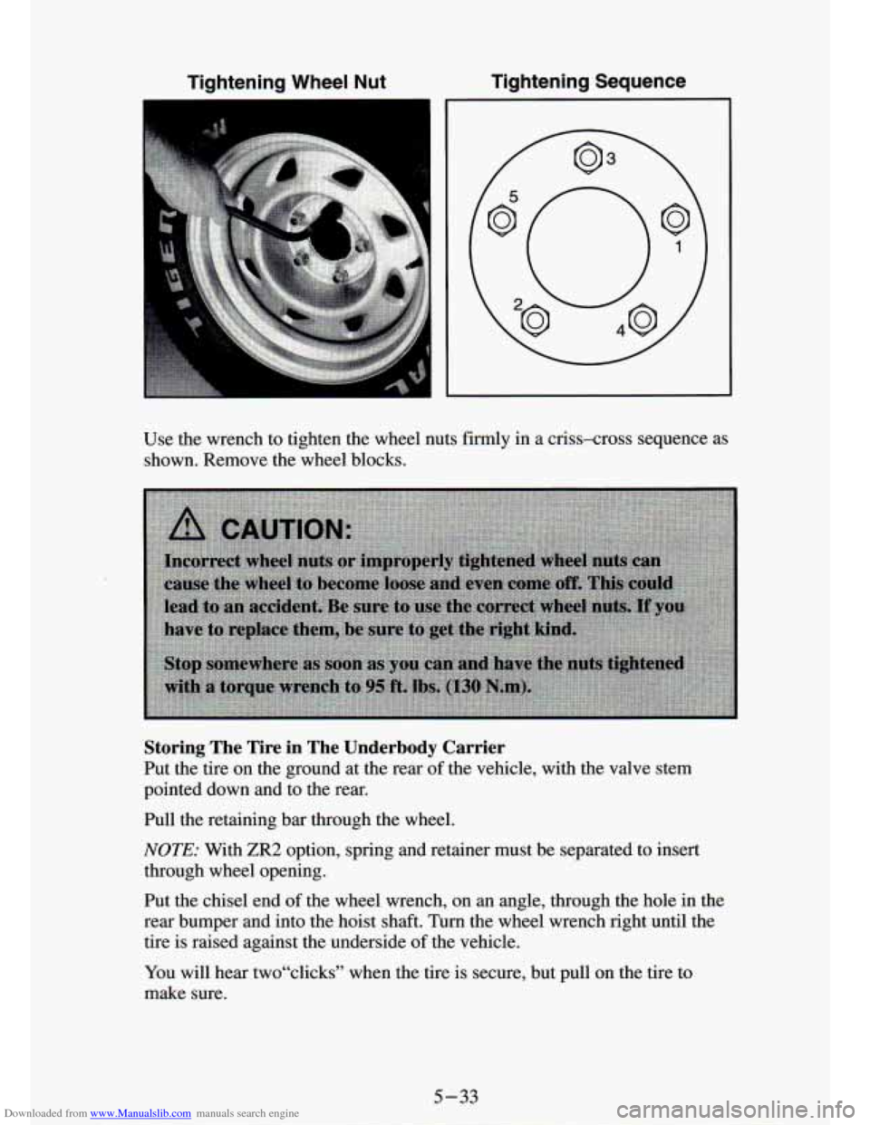 CHEVROLET S10 1994 2.G Owners Manual Downloaded from www.Manualslib.com manuals search engine Tightening  Wheel  Nut  Tightening  Sequence 
Use the wrench  to tighten  the  wheel  nuts  firmly  in  a  criss-cross  sequence as 
shown.  Re
