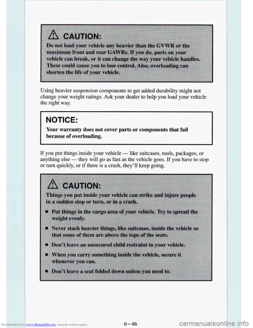 CHEVROLET S10 1994 2.G Owners Manual Downloaded from www.Manualslib.com manuals search engine Using  heavier  suspension  components to get  added  durability  might  not 
change  your  weight  ratings.  Ask  your  dealer  to  help  you 