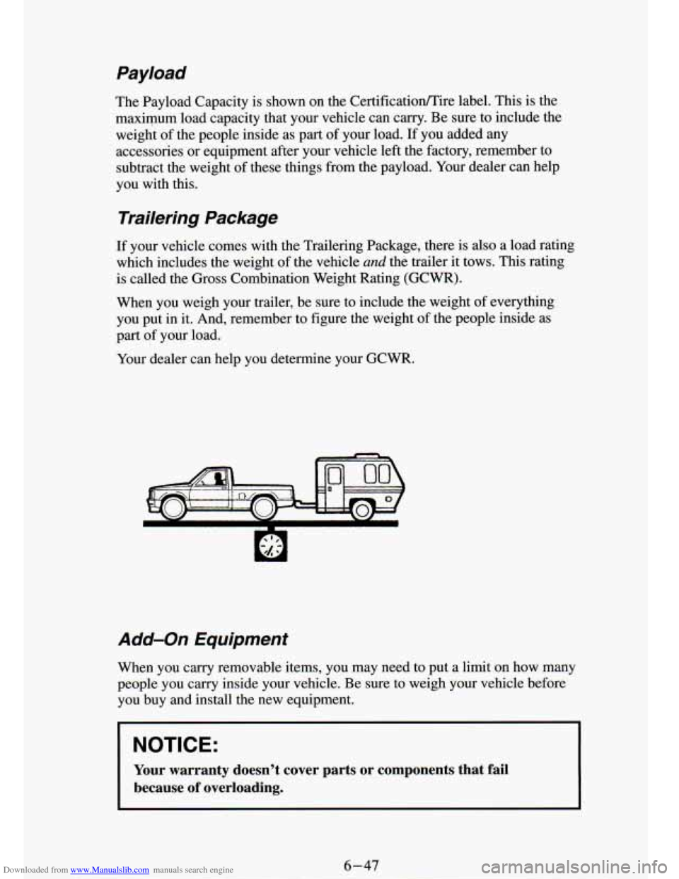 CHEVROLET S10 1994 2.G Owners Manual Downloaded from www.Manualslib.com manuals search engine Payload 
The  iyload  Capacity  is  shown  on  the Certificatioflire label.  This is the 
maximum  load  capacity  that  your  vehicle  can  ca