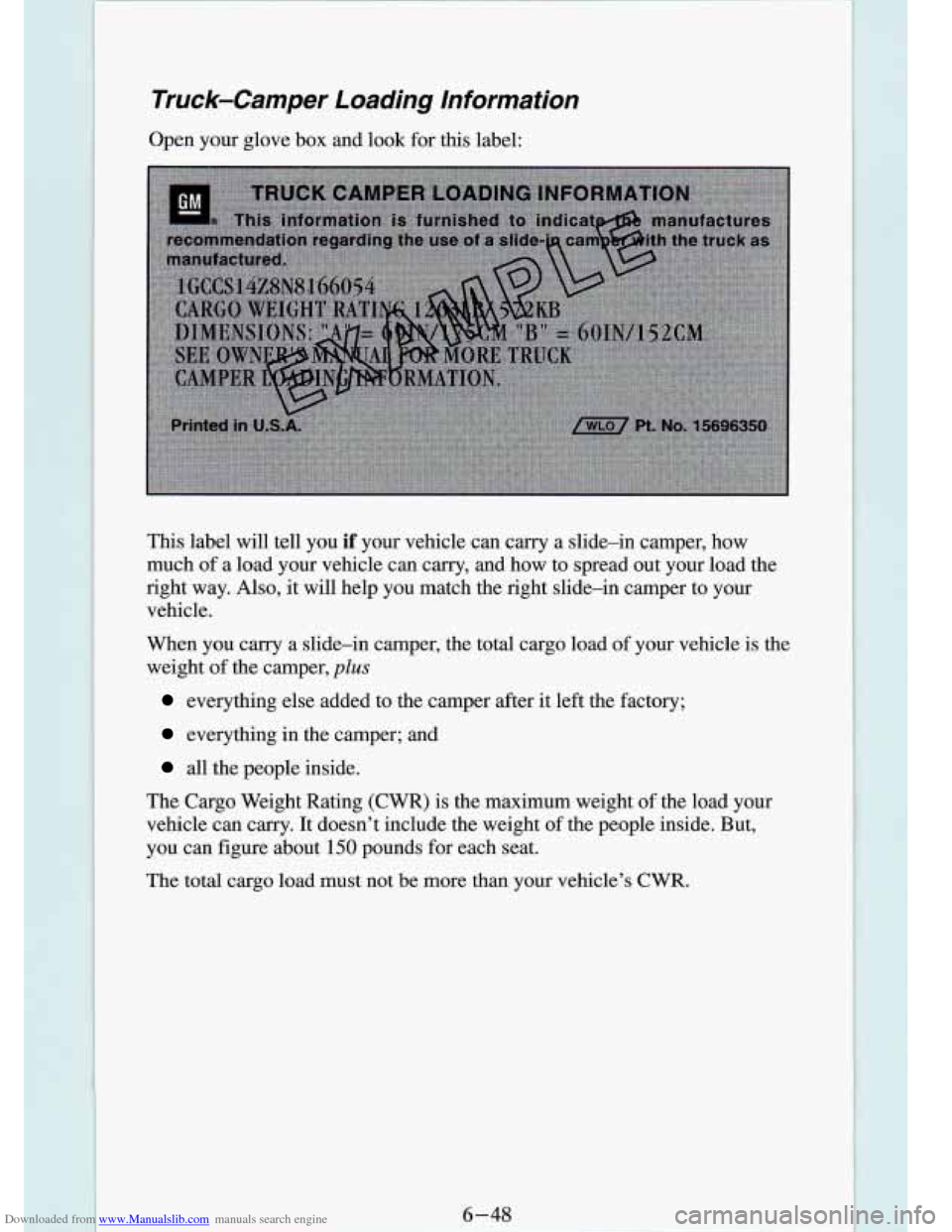 CHEVROLET S10 1994 2.G Owners Manual Downloaded from www.Manualslib.com manuals search engine Truck-Camper  Loading  Information 
Open  your  glove  box  and  look for this  label: 
This  label  will  tell  you 
if your  vehicle  can  ca