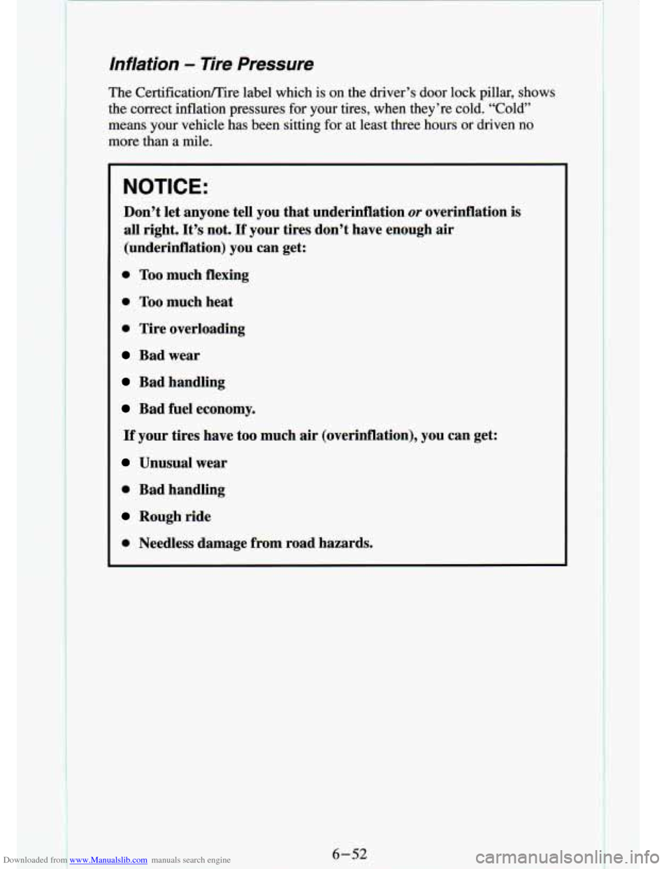 CHEVROLET S10 1994 2.G Owners Manual Downloaded from www.Manualslib.com manuals search engine Inflation - Tire  Pressure 
The CertificatiodTire label  which  is  on  the  driver’s  door  lock  pillar,  shows 
the  correct  inflation  p