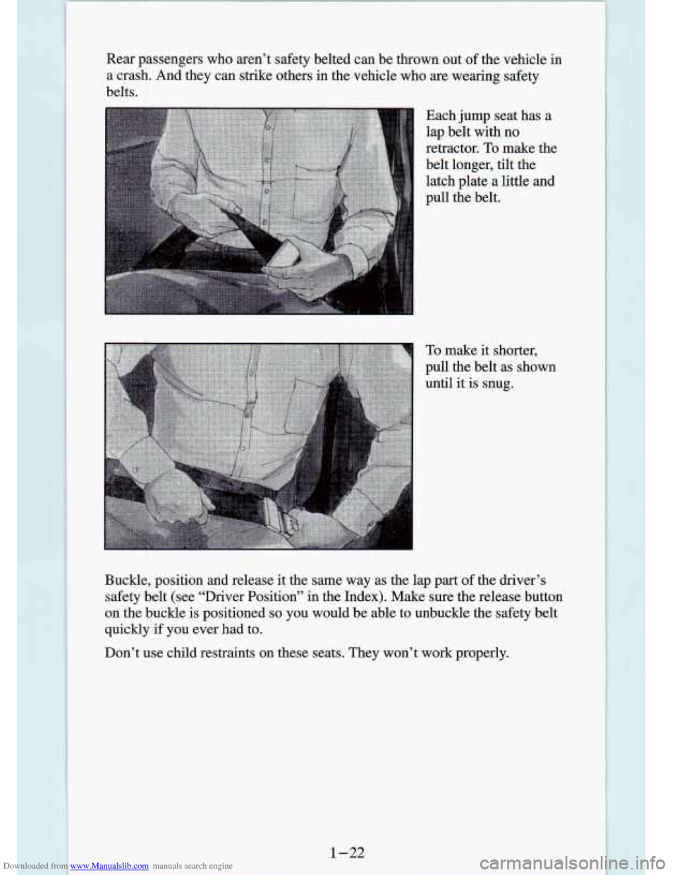 CHEVROLET S10 1994 2.G Owners Manual Downloaded from www.Manualslib.com manuals search engine Rear  passengers  who  aren’t  safety  belted  can  be  thrown  out of the  vehicle in 
a  crash.  And  they  can  strike  others in the  veh