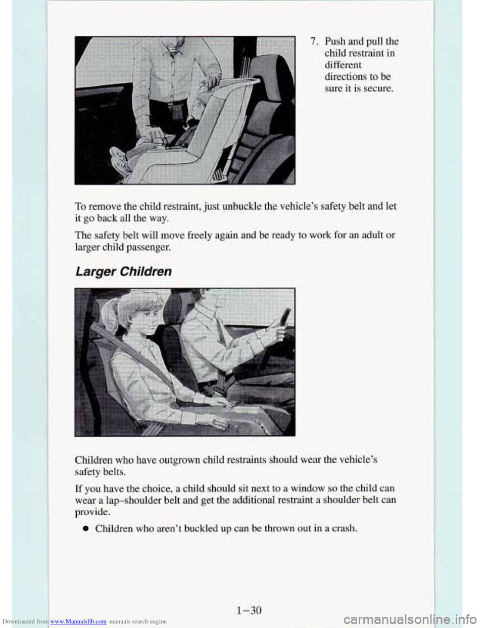 CHEVROLET S10 1994 2.G Owners Manual Downloaded from www.Manualslib.com manuals search engine 7. Push  and  pull  the child  restraint  in 
different 
directions  to  be 
sure  it  is secure. 
To remove  the  child  restraint,  just unbu