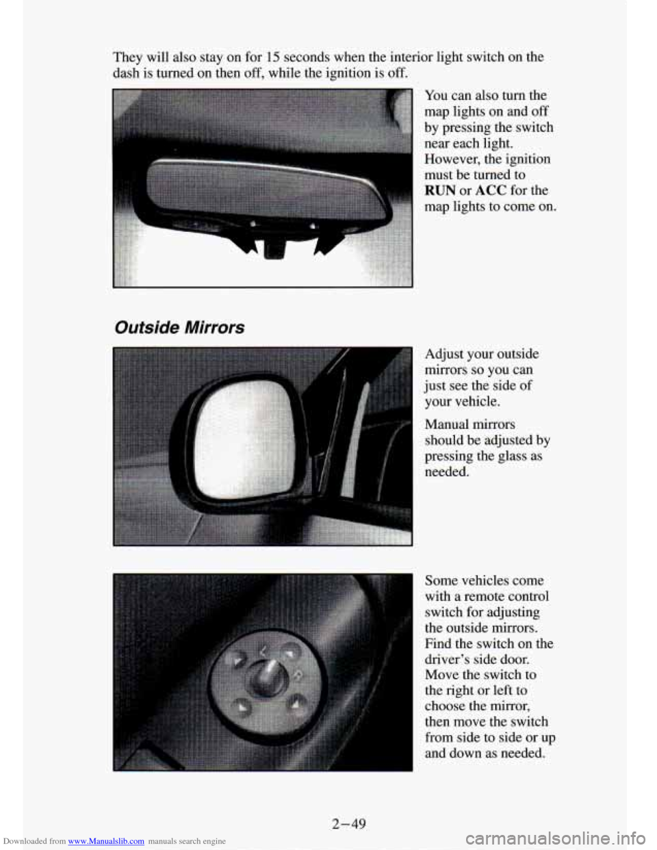 CHEVROLET S10 1994 2.G Owners Manual Downloaded from www.Manualslib.com manuals search engine They  will  also  stay  on for 15 seconds  when  the  interior  light  switch  on  the 
dash  is  turned  on  then 
off, while  the  ignition  