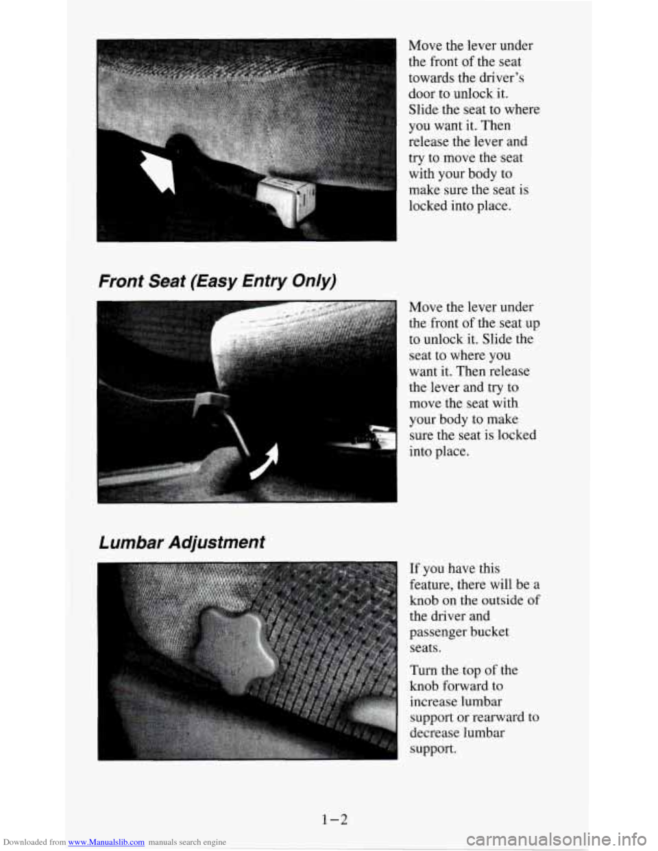 CHEVROLET S10 1995 2.G Owners Manual Downloaded from www.Manualslib.com manuals search engine r 
Move  the  lever  under 
the front 
of the  seat 
towards  the  driver’s  door  to unlock  it. 
Slide  the  seat  to where 
you  want  it.