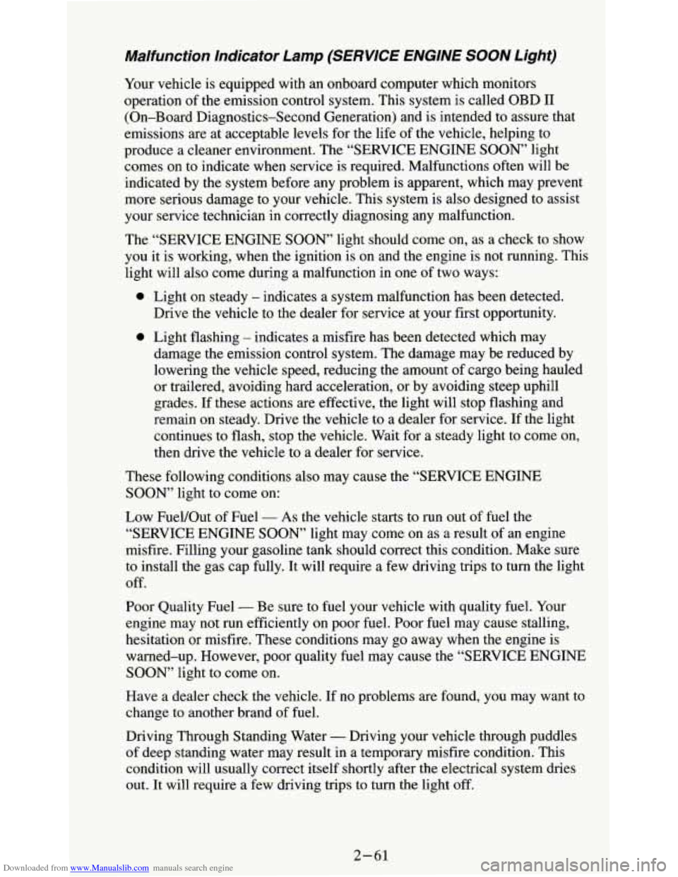 CHEVROLET S10 1995 2.G Owners Manual Downloaded from www.Manualslib.com manuals search engine Malfunction  Indicator  Lamp (SERVICE ENGINE  SOON  Light) 
Your vehicle  is equipped  with an onboard  computer  which monitors 
operation  of