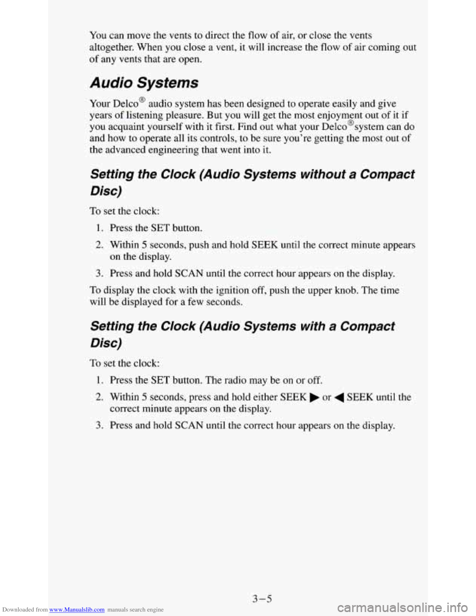 CHEVROLET S10 1995 2.G Owners Manual Downloaded from www.Manualslib.com manuals search engine You can move  the vents  to direct  the flow  of air,  or  close  the vents 
altogether. When  you close 
a vent,  it  will  increase  the flow