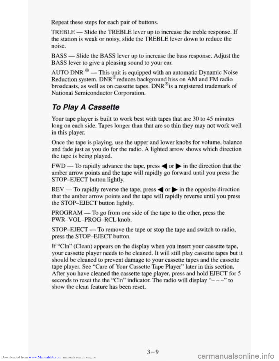 CHEVROLET S10 1995 2.G Owners Manual Downloaded from www.Manualslib.com manuals search engine Repeat  these steps for each pair  of buttons. 
TREBLE 
- Slide  the TREBLE  lever  up to increase the treble  response. If 
the station is  we