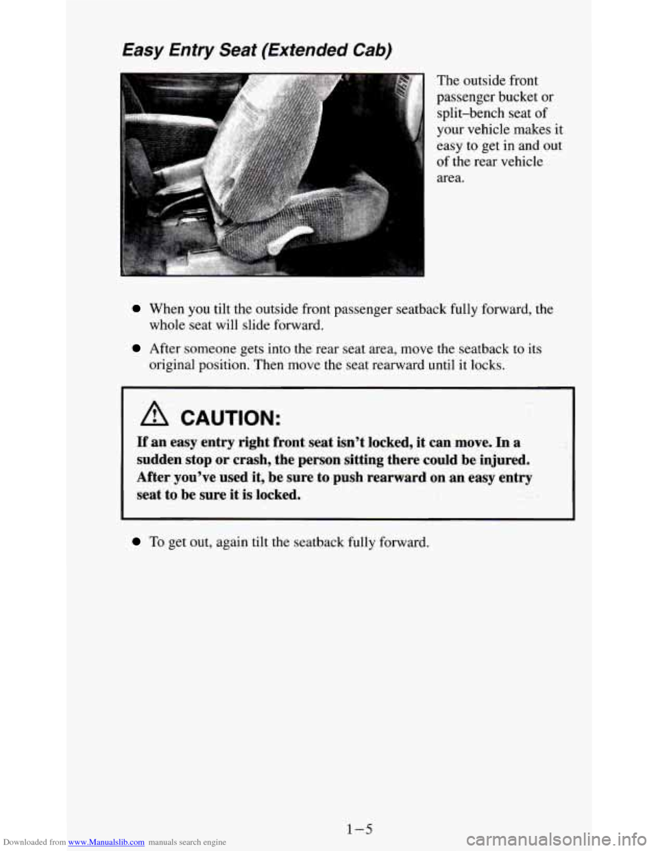 CHEVROLET S10 1995 2.G Owners Manual Downloaded from www.Manualslib.com manuals search engine Easy  Entry Seat (Extended Cab) 
The outside front 
passenger bucket or 
split-bench  seat  of 
your vehicle makes 
it 
easy  to get  in  and  