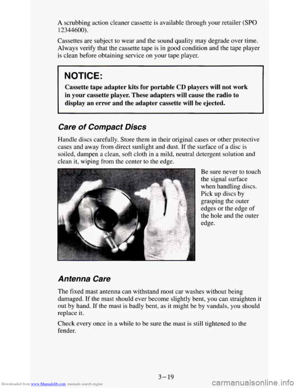CHEVROLET S10 1995 2.G Owners Manual Downloaded from www.Manualslib.com manuals search engine A scrubbing action cleaner cassette is available through your retailer (SPO 
12344600). 
Cassettes  are subject  to wear and the sound quality 