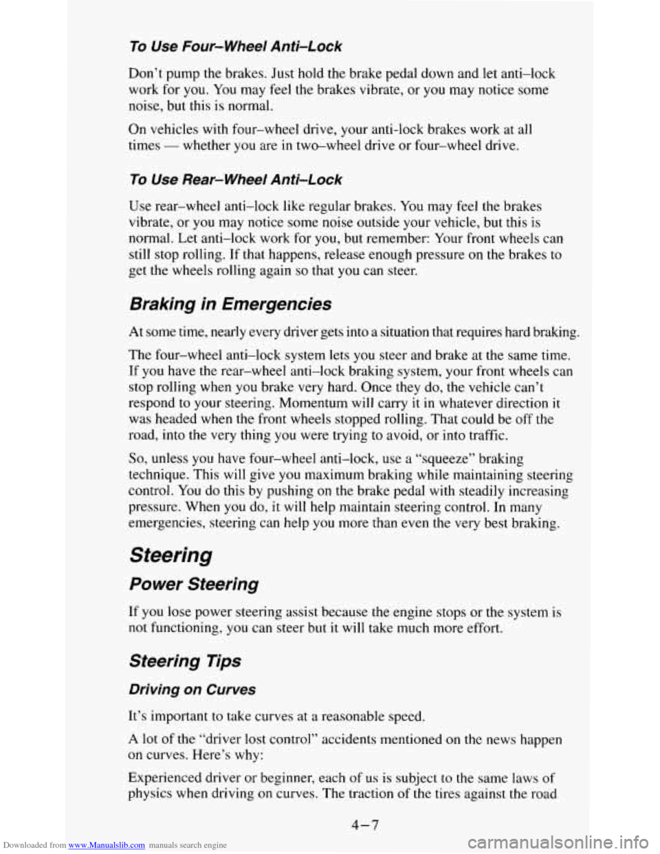 CHEVROLET S10 1995 2.G Owners Manual Downloaded from www.Manualslib.com manuals search engine To Use Four-wheel Anii-Lock 
Don’t pump the  brakes.  Just hold  the brake  pedal  down  and  let  anti-lock 
work  for 
you. You  may  feel 