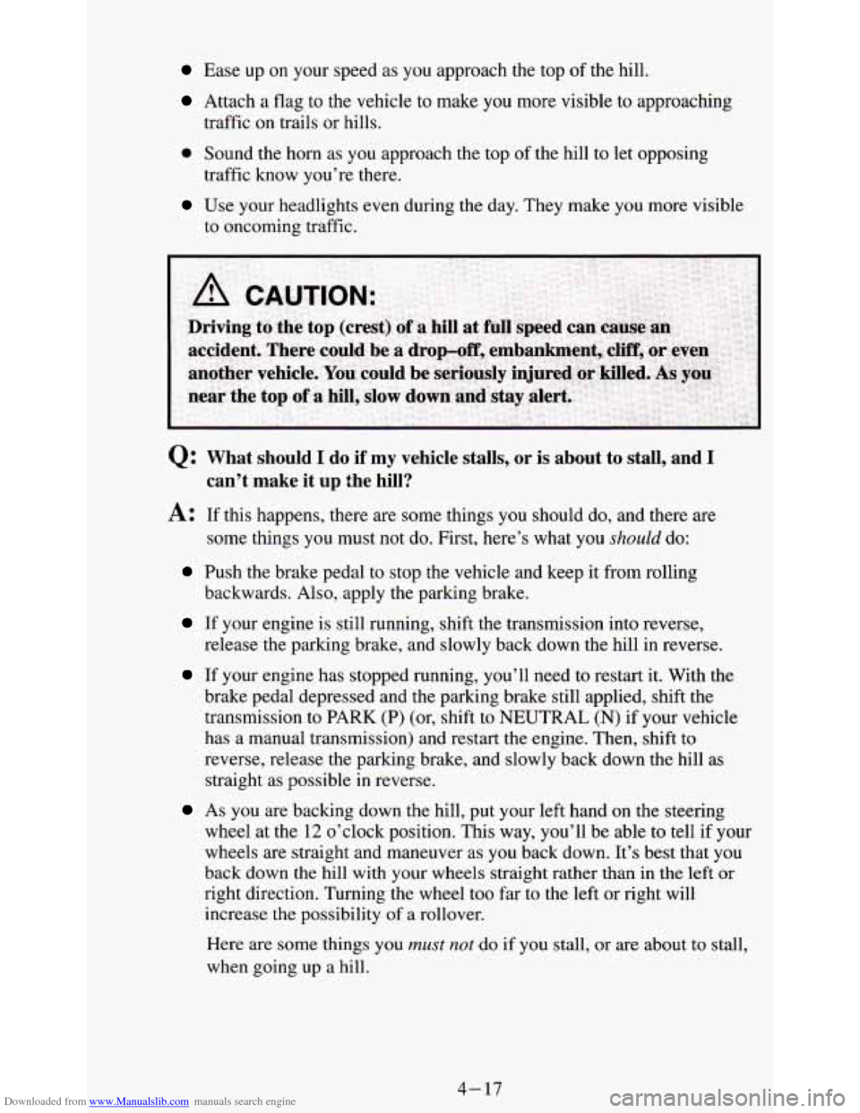 CHEVROLET S10 1995 2.G Owners Manual Downloaded from www.Manualslib.com manuals search engine Ease  up on your speed  as  you approach  the top of the  hill. 
Attach  a flag to the vehicle to make  you  more visible to approaching 
traff