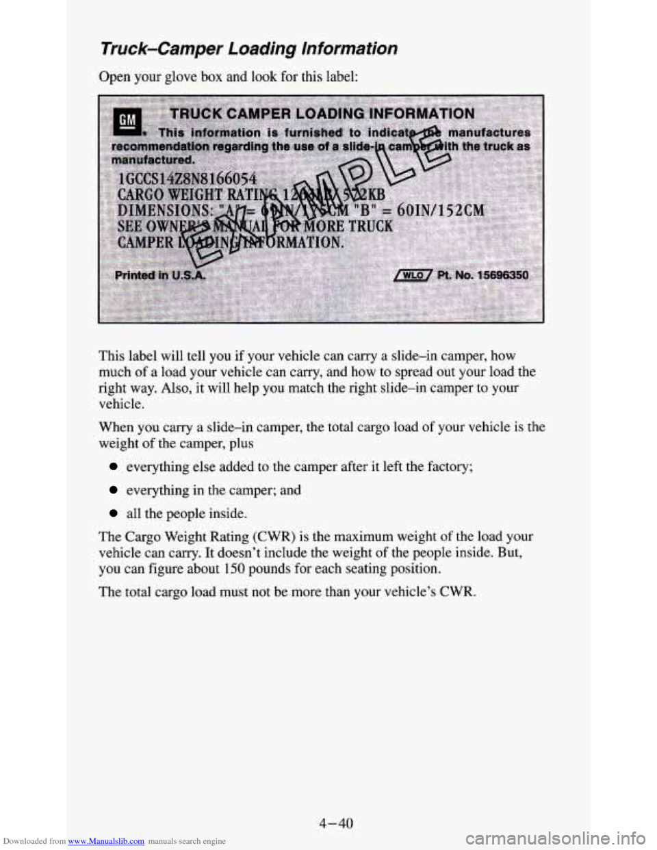 CHEVROLET S10 1995 2.G Owners Manual Downloaded from www.Manualslib.com manuals search engine Truck-Camper  Loading  Information 
Open your glove  box  and  look for this  label: 
GM 31 
This  label  will  tell  you  if your vehicle  can