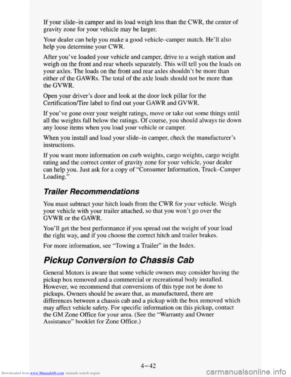 CHEVROLET S10 1995 2.G Owners Manual Downloaded from www.Manualslib.com manuals search engine If your  slide-in  camper and its load  weigh less than the CWR,  the center of 
gravity  zone for your  vehicle  may  be larger. 
Your  dealer