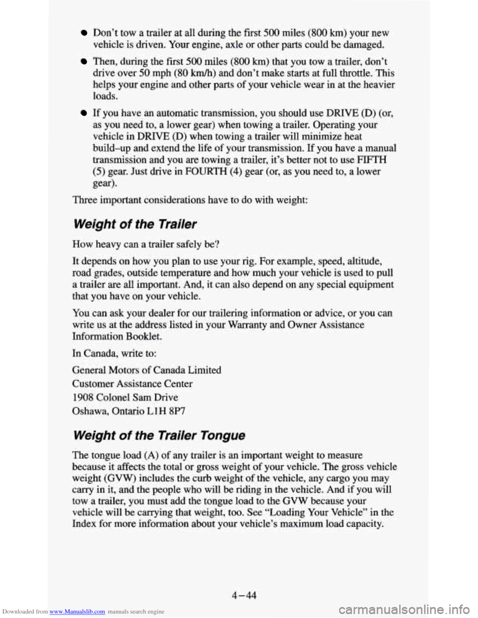 CHEVROLET S10 1995 2.G Owners Manual Downloaded from www.Manualslib.com manuals search engine Don’t tow a trailer at all  during  the first 500 miles (800 km) your new 
vehicle  is driven.  Your engine,  axle or  other  parts could  be