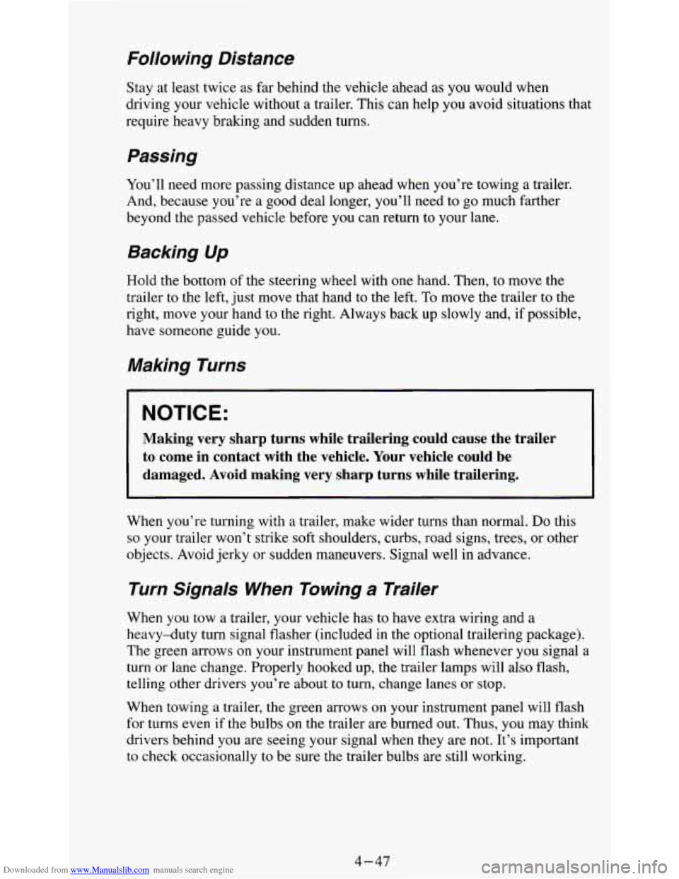CHEVROLET S10 1995 2.G Owners Manual Downloaded from www.Manualslib.com manuals search engine Following  Distance 
Stay at  least  twice as  far  behind  the  vehicle ahead  as you would when 
driving your vehicle without a  trailer. Thi