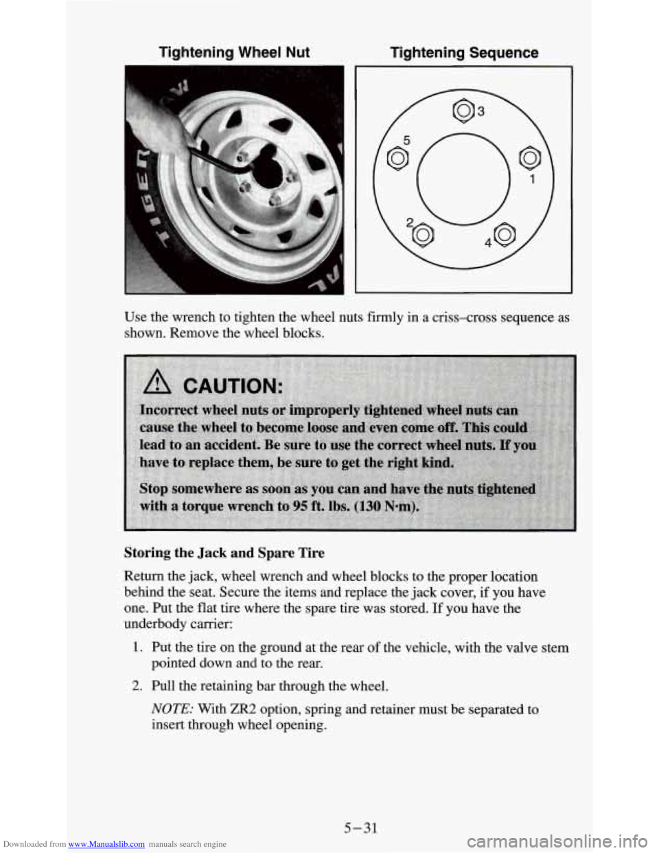 CHEVROLET S10 1995 2.G Owners Manual Downloaded from www.Manualslib.com manuals search engine Tightening  Wheel  Nut Tightening  Sequence 
, 
Use the wrench  to tighten  the wheel  nuts firmly  in a  criss-cross  sequence  as 
shown. Rem