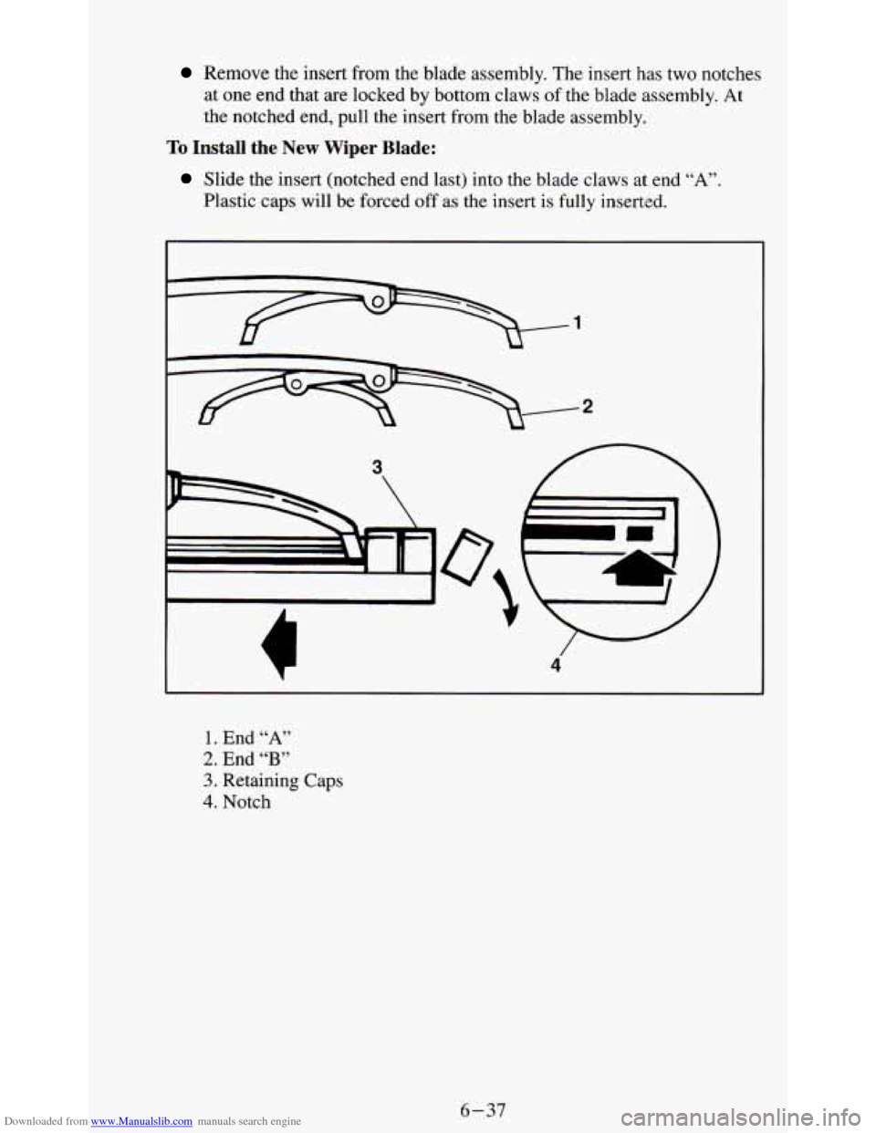 CHEVROLET S10 1995 2.G Owners Manual Downloaded from www.Manualslib.com manuals search engine Remove the insert  from  the blade assembly.  The insert has two notches 
at  one  end that  are  locked by bottom  claws 
of the blade assembl
