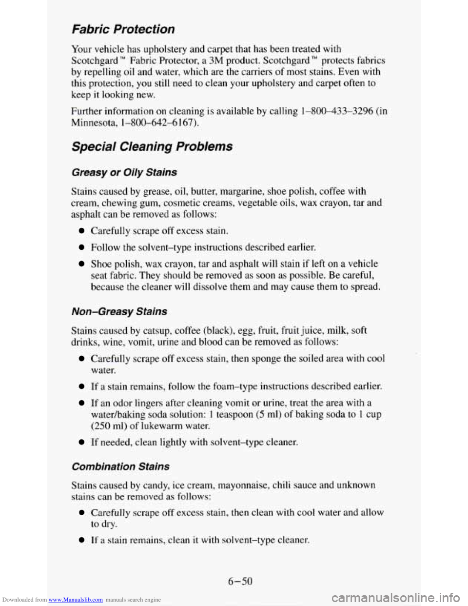 CHEVROLET S10 1995 2.G Owners Manual Downloaded from www.Manualslib.com manuals search engine Fabric  Protection 
Your vehicle  has upholstery and carpet that has  been  treated with 
Scotchgard"  Fabric Protector, a 3M product.  Scotchg