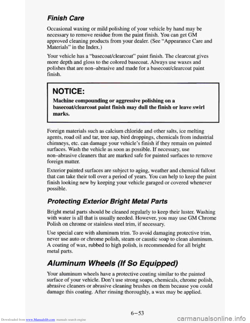 CHEVROLET S10 1995 2.G Owners Manual Downloaded from www.Manualslib.com manuals search engine Finish  Care 
Occasional waxing or mild  polishing  of your  vehicle  by hand  may  be 
necessary to  remove  residue  from  the  paint  finish