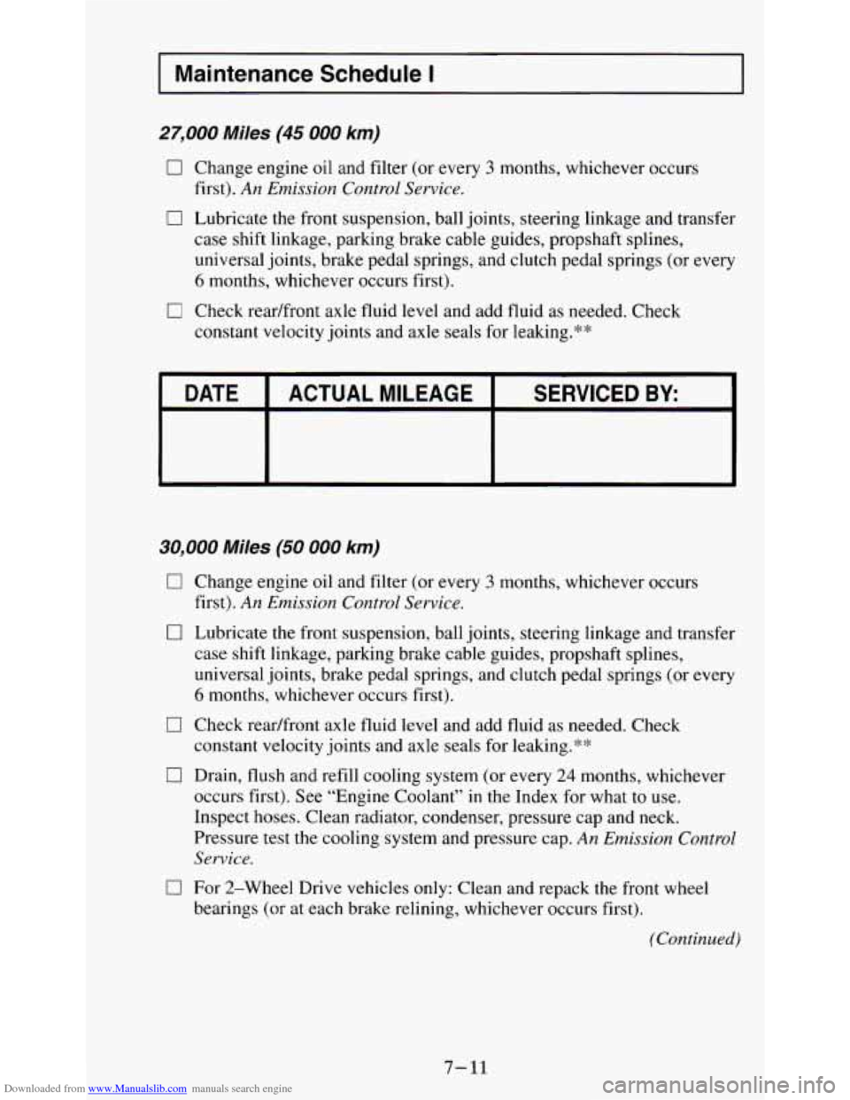 CHEVROLET S10 1995 2.G Owners Manual Downloaded from www.Manualslib.com manuals search engine I Maintenance  Schedule I 
27,000 Miles (45 000 km) 
0 Change  engine oil and  filter (or every 3 months,  whichever occurs 
0 Lubricate the  f