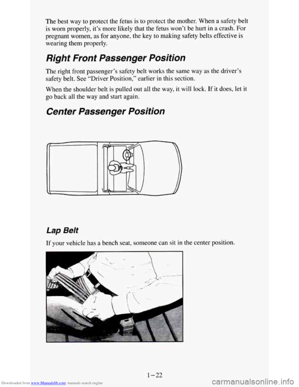 CHEVROLET S10 1995 2.G Owners Manual Downloaded from www.Manualslib.com manuals search engine The best  way  to protect  the  fetus is to protect the mother.  When  a  safety  belt 
is  worn  properly,  it’s  more  likely  that  the  f