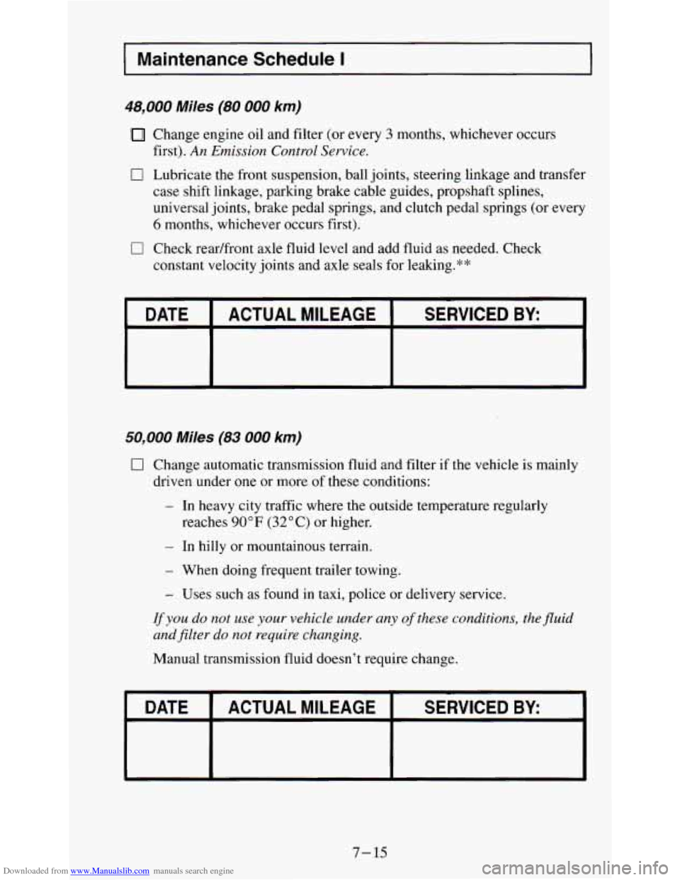 CHEVROLET S10 1995 2.G Owners Manual Downloaded from www.Manualslib.com manuals search engine I Maintenance  Schedule I 
48,000 Miles (80 000 km) 
Change  engine oil and  filter  (or every 3 months,  whichever  occurs 
0 Lubricate the fr