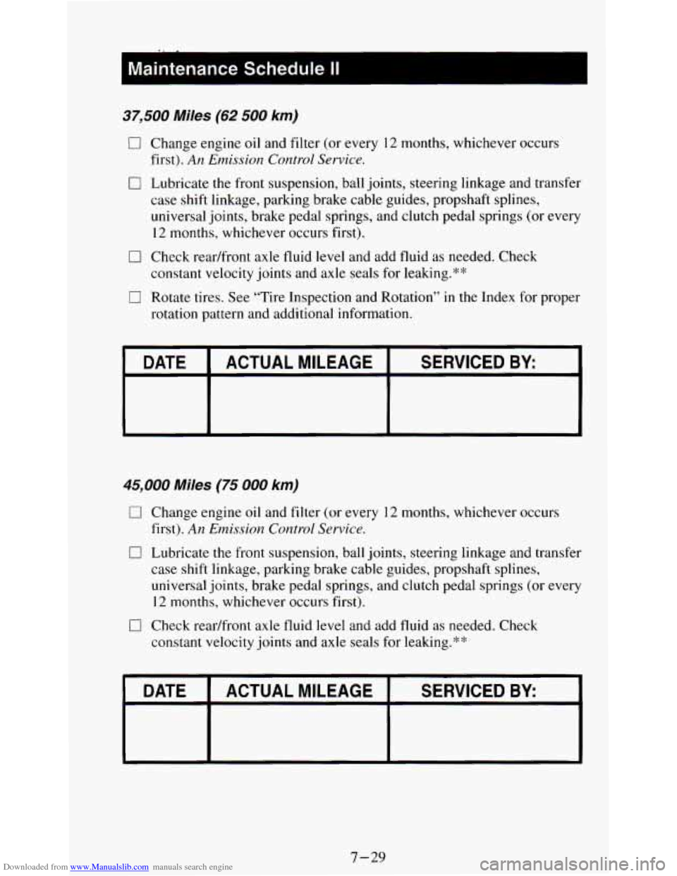 CHEVROLET S10 1995 2.G Owners Manual Downloaded from www.Manualslib.com manuals search engine 37,500 Miles (62 500 km) 
0 Change engine oil  and  filter (or every 12 months,  whichever occurs 
0 Lubricate  the front suspension,  ball joi