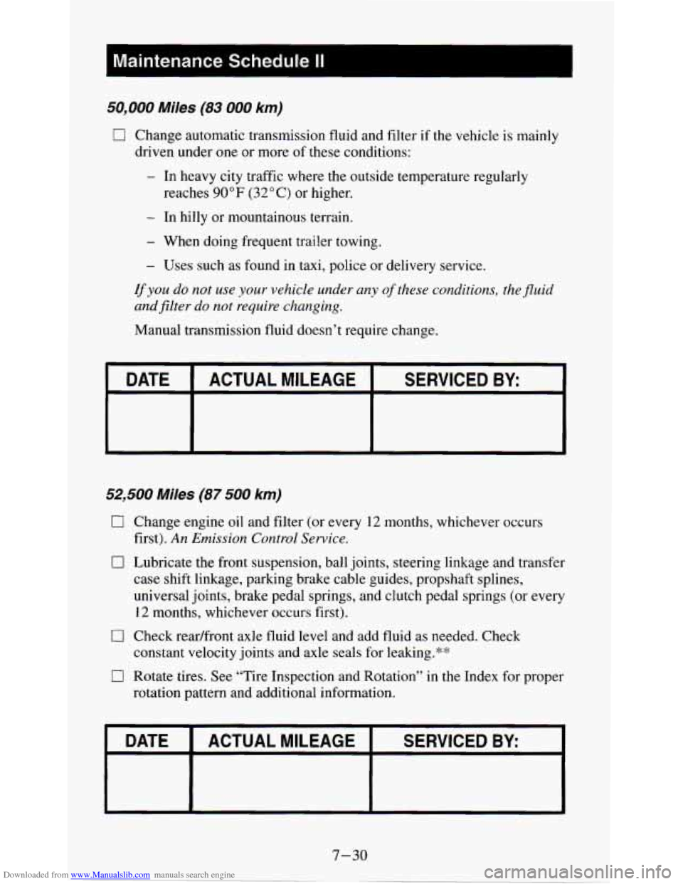 CHEVROLET S10 1995 2.G Owners Manual Downloaded from www.Manualslib.com manuals search engine I Maintenance  Schedule II 
50,000 Miles (83 000 km) 
0 Change automatic transmission  fluid  and  filter if the  vehicle  is  mainly 
- In  he