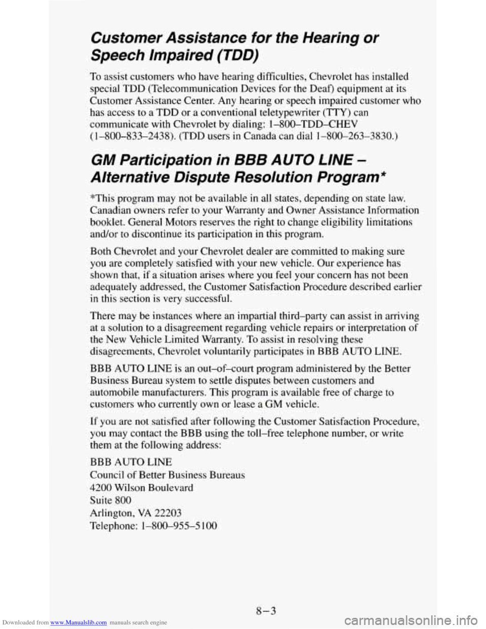 CHEVROLET S10 1995 2.G Owners Manual Downloaded from www.Manualslib.com manuals search engine Customer  Assistance for the Hearing or 
Speech  Impaired (TDD) 
To assist customers  who have hearing difficulties, Chevrolet has installed 
s