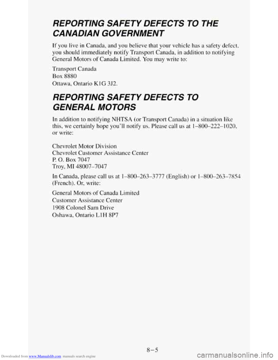 CHEVROLET S10 1995 2.G Owners Manual Downloaded from www.Manualslib.com manuals search engine REPORTING  SAFETY  DEFECTS  TO Th 
CANADIAN  GOVERNMENT 
If you live in Canada, and you believe  that  your  vehicle  has  a safety  defect, 
y