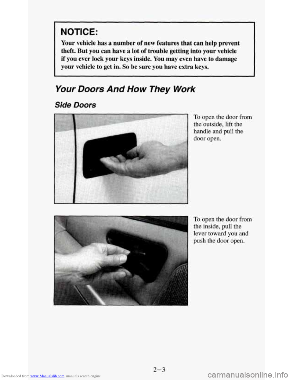 CHEVROLET S10 1995 2.G Owners Manual Downloaded from www.Manualslib.com manuals search engine I NOTICE: 
Your vehicle  has  a  number  of  new  features  that  can  help  prevent 
theft.  But  you  can  have  a  lot 
of trouble  getting 