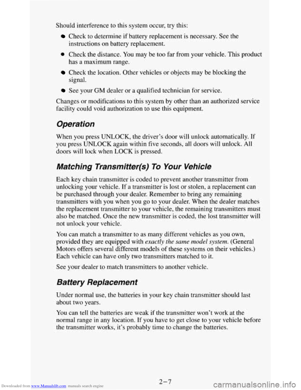 CHEVROLET S10 1995 2.G Owners Manual Downloaded from www.Manualslib.com manuals search engine Should interference to this system  occur,  try  this: 
Check to determine  if battery replacement  is necessary.  See the 
instructions 
on ba