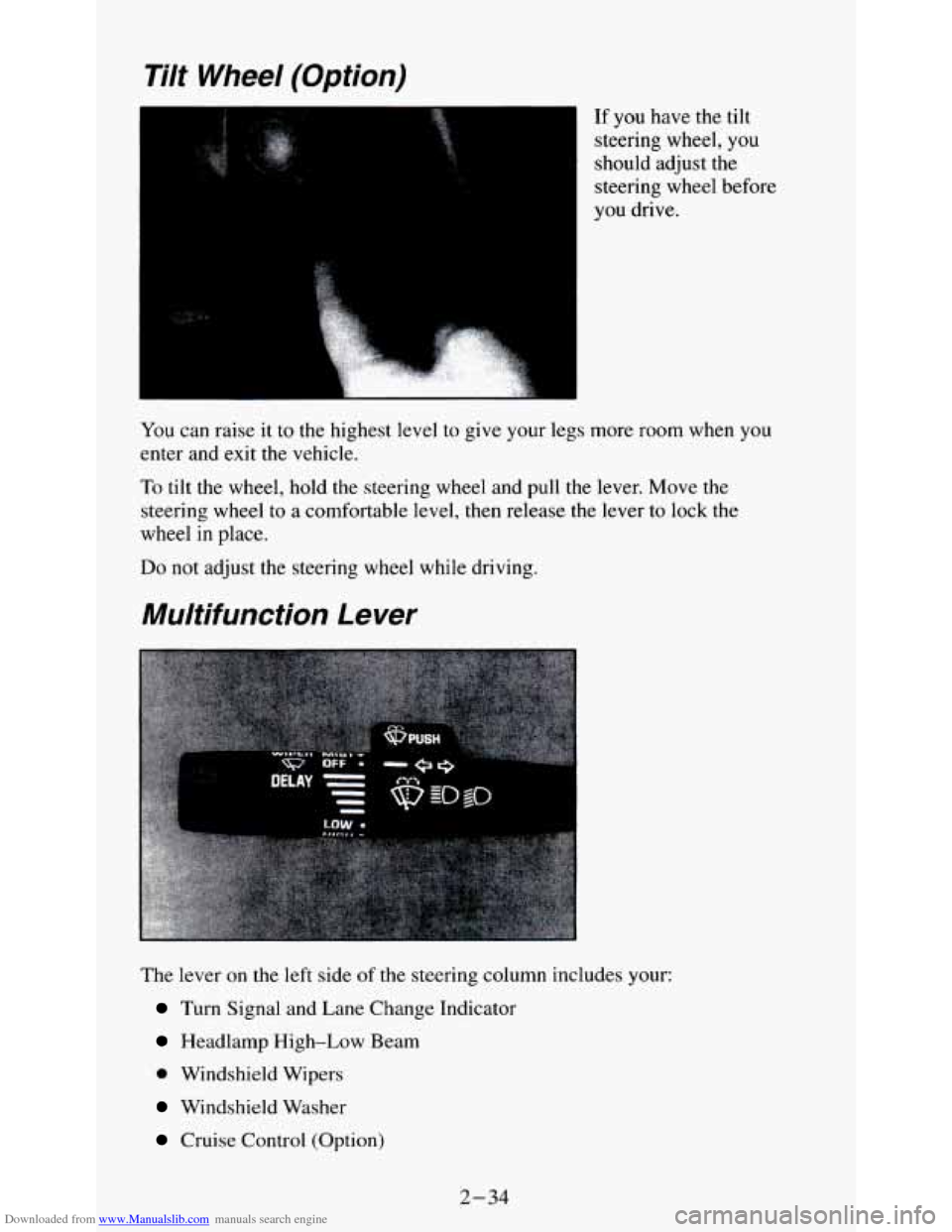 CHEVROLET S10 1995 2.G Owners Manual Downloaded from www.Manualslib.com manuals search engine Tilt  Wheel  (Option) 
I 
I 
If you  have  the tilt 
steering  wheel, 
you 
should  adjust  the 
steering  wheel  before 
you drive. 
You  can 