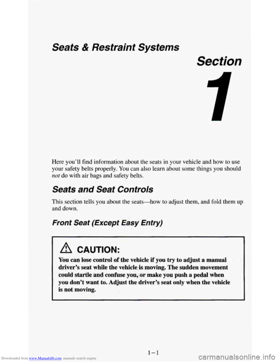 CHEVROLET S10 1995 2.G Owners Manual Downloaded from www.Manualslib.com manuals search engine Seats & Restraint Systems 
Section 
Here you’ll  find information about the seats in your  vehicle  and  how  to  use 
your  safety belts  pr