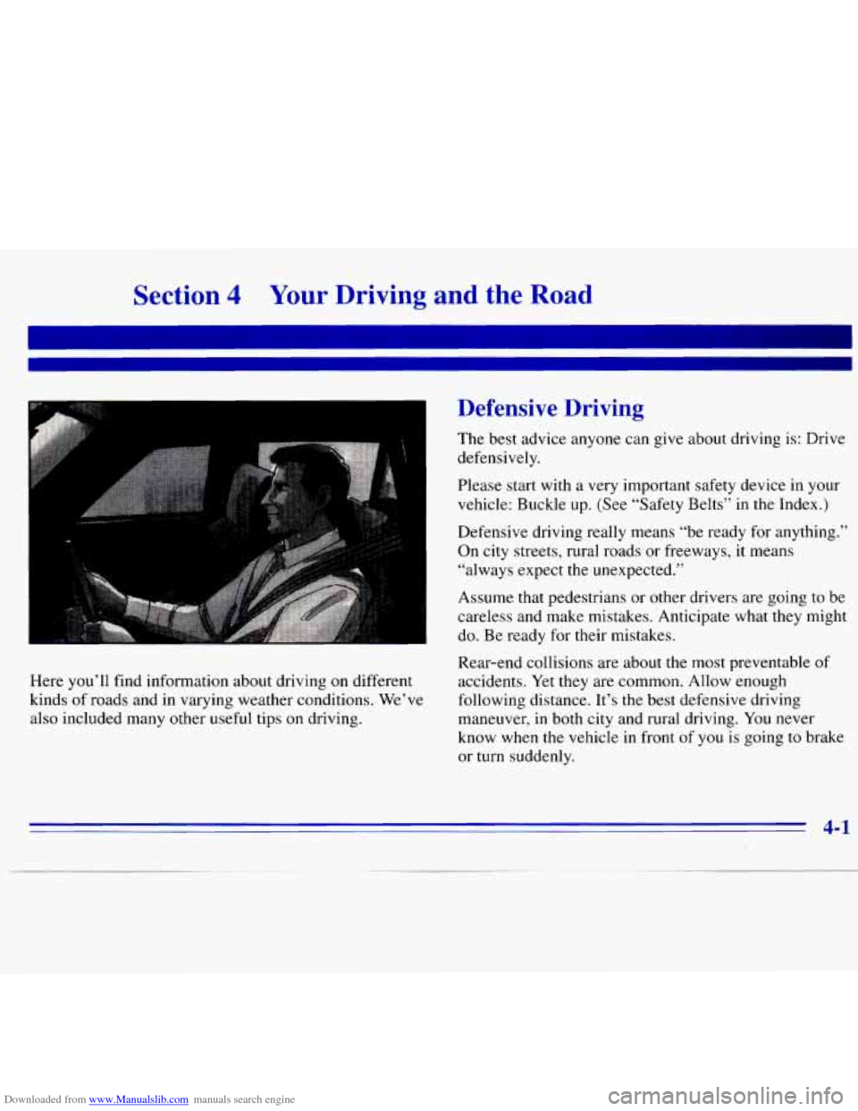 CHEVROLET S10 1996 2.G Owners Manual Downloaded from www.Manualslib.com manuals search engine Section 4 Your Driving and the Road
?,
Here you’ll find information about driving on different
kinds of roads and in varying weather co CHEVROLET S10 1996 2.G Owners Manual Downloaded from www.Manualslib.com manuals search engine Section 4 Your Driving and the Road
?,
Here you’ll find information about driving on different
kinds of roads and in varying weather co