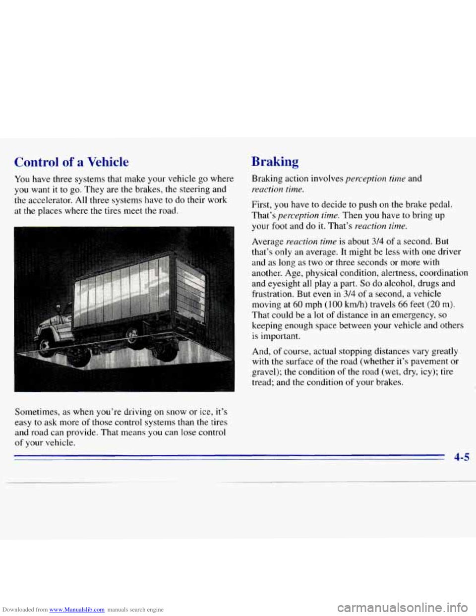 CHEVROLET S10 1996 2.G Owners Manual Downloaded from www.Manualslib.com manuals search engine Control of a  Vehicle 
You have  three  systems that  make  your vehicle  go where 
you  want  it 
to go. They  are the  brakes,  the  steering