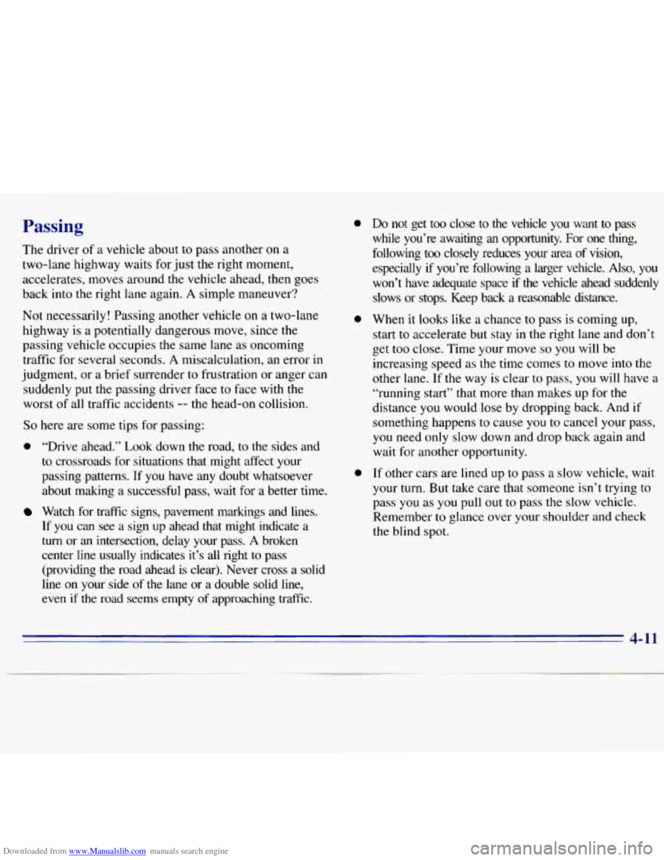 CHEVROLET S10 1996 2.G Owners Manual Downloaded from www.Manualslib.com manuals search engine The driver  of a vehicle about to pass another on a 
two-lane highway waits  for  just the right moment, 
accelerates, moves around the vehicle
