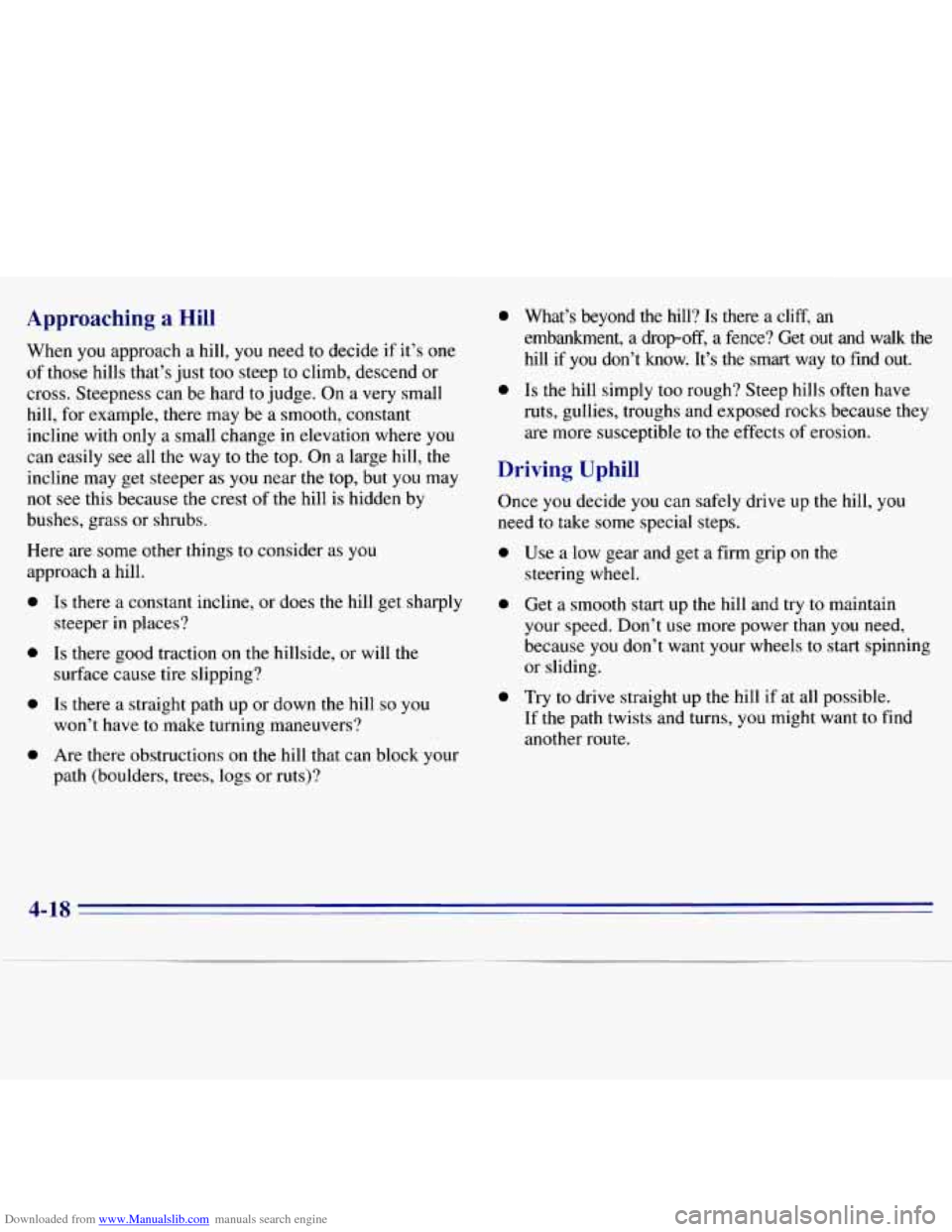 CHEVROLET S10 1996 2.G Owners Manual Downloaded from www.Manualslib.com manuals search engine Approaching a Hill 
When  you approach a  hill, you need to decide  if  it’s one 
of  those  hills  that’s  just too steep  to climb,  desc