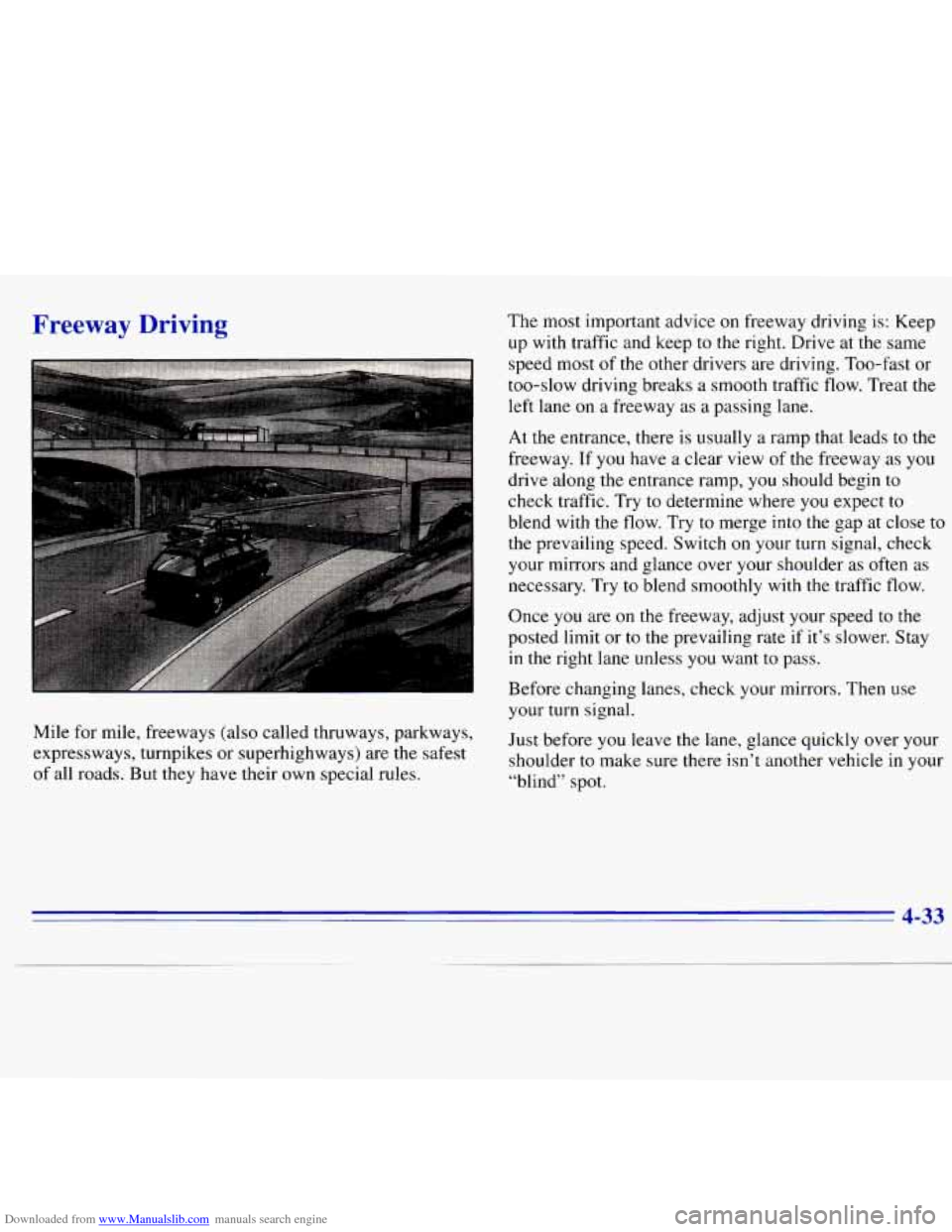 CHEVROLET S10 1996 2.G Owners Manual Downloaded from www.Manualslib.com manuals search engine Freeway Driving 
Mile for mile,  freeways (also called thruways, parkways, 
expressways, turnpikes  or superhighways)  are the  safest 
of  all