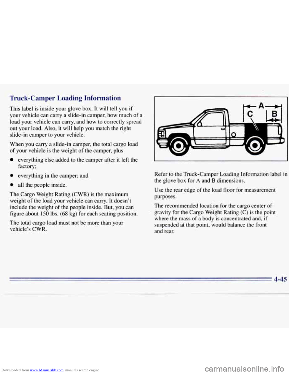 CHEVROLET S10 1996 2.G Owners Manual Downloaded from www.Manualslib.com manuals search engine Truck-Camper  Loading  Information 
This label is inside  your glove box. It will tell  you if 
your  vehicle  can  carry a slide-in  camper,  