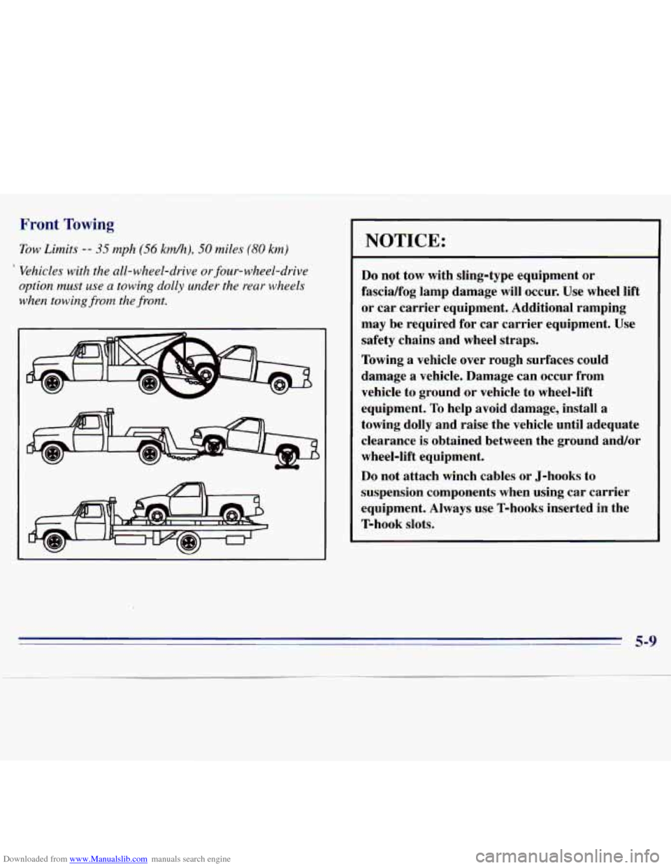 CHEVROLET S10 1996 2.G Owners Manual Downloaded from www.Manualslib.com manuals search engine Front Towing 
Tow Limits -- 35 mph (56 km/h), 50 miles (80 km) 
 Vehicles with the  all-wheel-drive or.four- wheel-drive 
option  must 
use a 