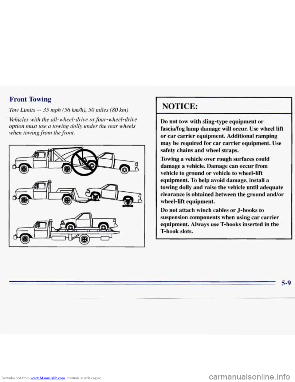 CHEVROLET S10 1996 2.G Owners Manual Downloaded from www.Manualslib.com manuals search engine Front Towing 
Tow Limits -- 35 mph (56 km/h), 50 miles (80 km) 
 Vehicles with the  all-wheel-drive or four-wheel-drive 
option must 
use a  t