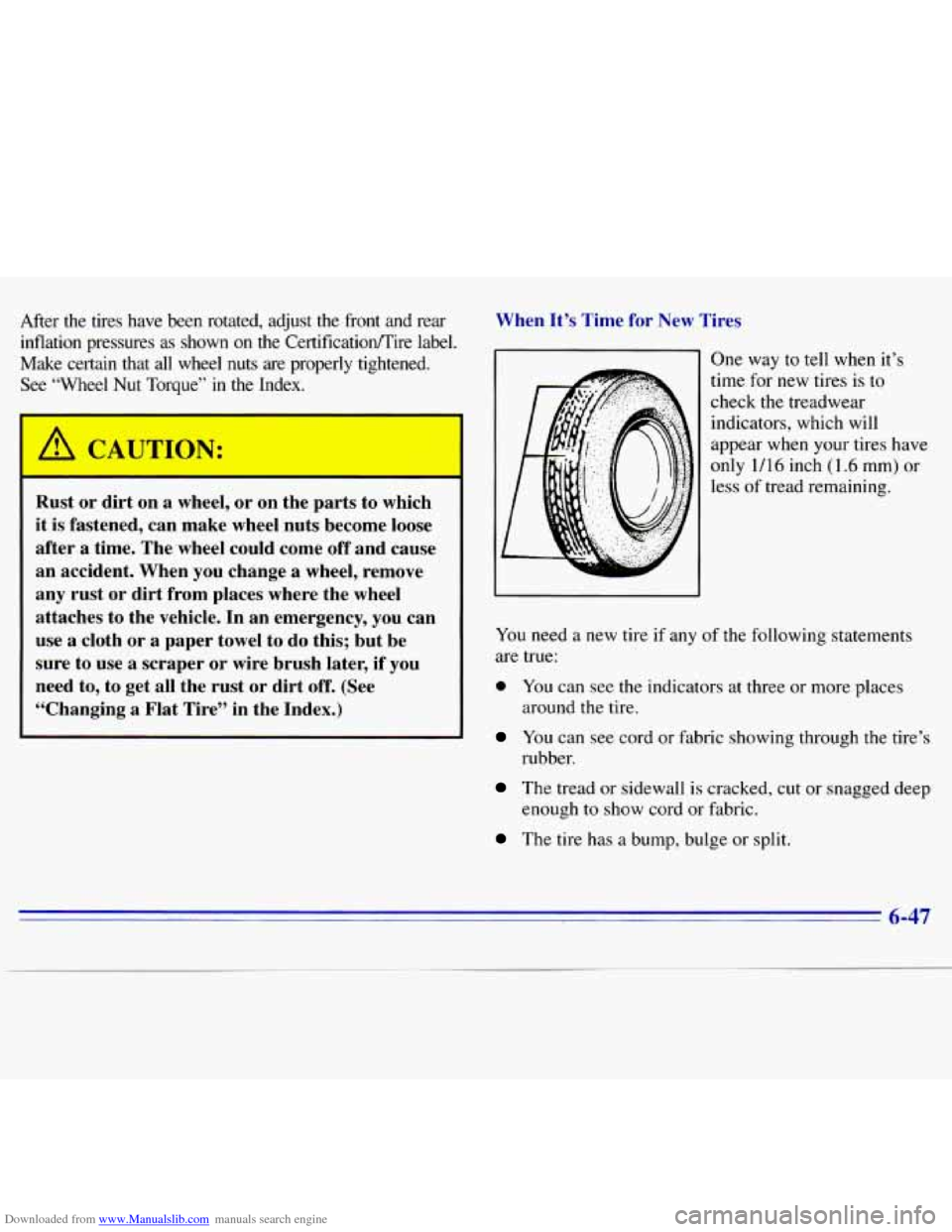 CHEVROLET S10 1996 2.G Owners Manual Downloaded from www.Manualslib.com manuals search engine After  the  tires  have  been  rotated,  adjust  the  front  and  rear 
inflation  pressures  as  shown  on  the Certificatioflire label. 
Make