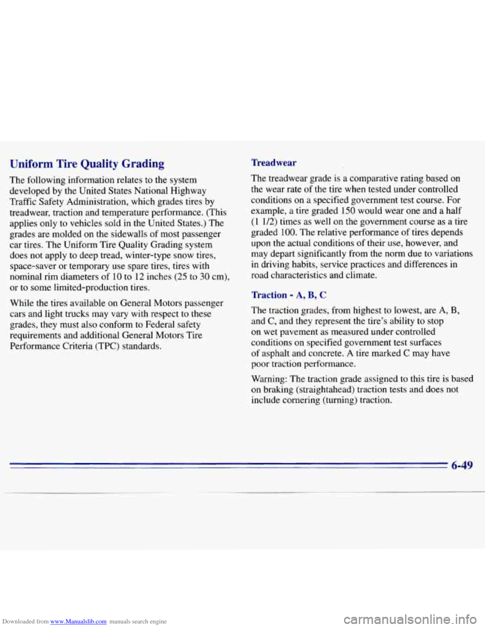 CHEVROLET S10 1996 2.G Owners Manual Downloaded from www.Manualslib.com manuals search engine Uniform Tire Quality  Grading 
The following information relates to the system 
developed  by the  United  States National  Highway 
Traffic  S