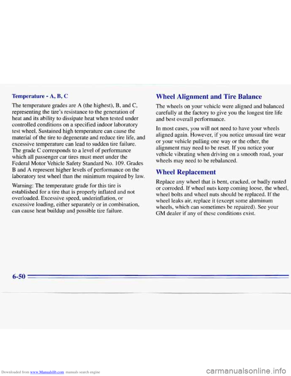 CHEVROLET S10 1996 2.G Owners Manual Downloaded from www.Manualslib.com manuals search engine Temperature - A, B, C 
The temperature  grades are A (the highest), B, and C, 
representing  the  tire’s  resistance to the  generation  of 
