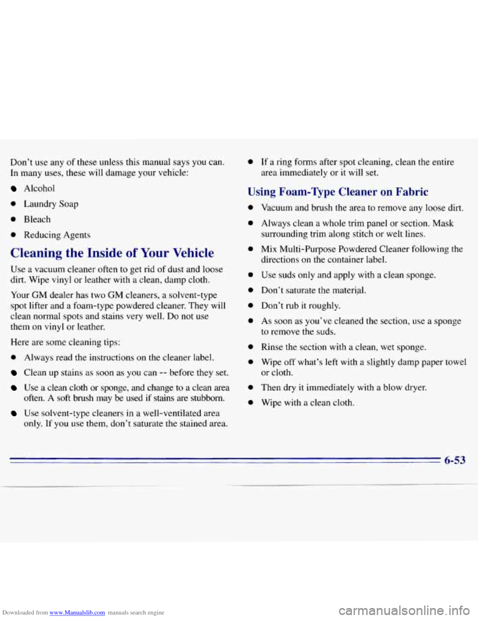 CHEVROLET S10 1996 2.G Owners Manual Downloaded from www.Manualslib.com manuals search engine Don’t  use any of these unless  this manual  says you can. 
In  many  uses,  these will damage  your  vehicle: 
Alcohol 
0 Laundry  Soap 
0 B