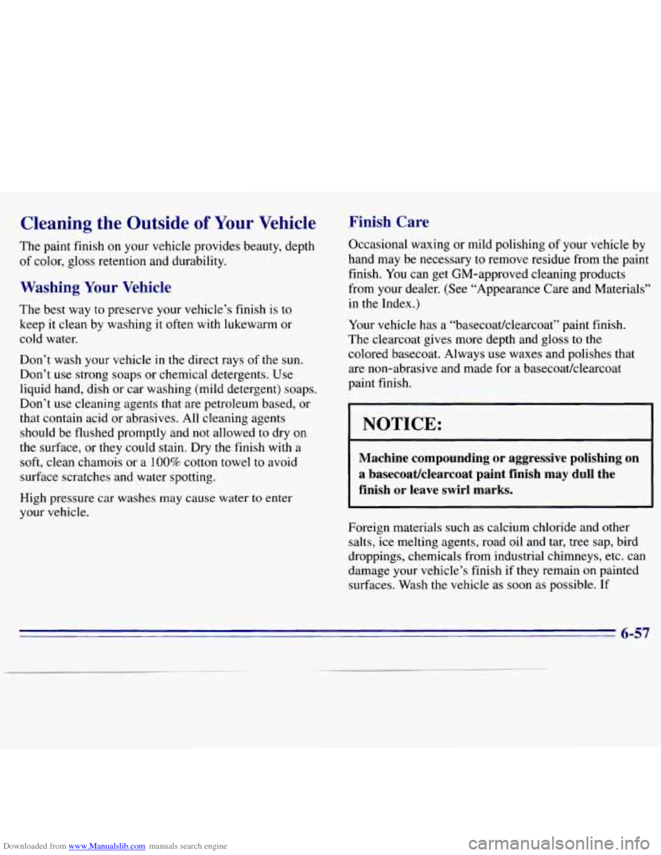 CHEVROLET S10 1996 2.G Owners Manual Downloaded from www.Manualslib.com manuals search engine Cleaning  the  Outside of Your Vehicle 
The paint finish on your  vehicle provides  beauty,  depth 
of  color,  gloss retention  and  durabilit